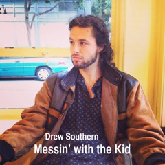 Messin' With The Kid