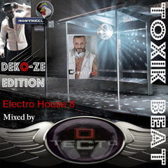TOXIK BEAT  ELECTRO HOUSE 8 - Deko-ze Edition