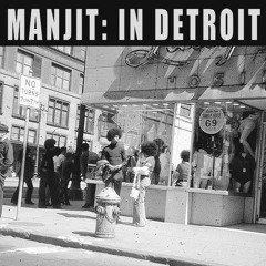 Manjit - In Detroit (original)