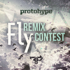 Protohype - Fly (Ryze Remix)