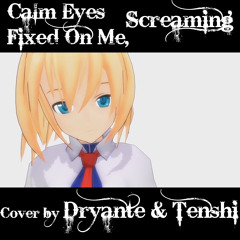 Dryante & Tenshi - Calm Eyes Fixed On Me, Screaming [Foreground Eclipse]