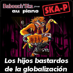 Ska-P - Los Hijos Bastardos De La Globalización (piano cover)