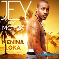 JEY V (FLOW 212) FT MC Y2K - MENINA LOKA