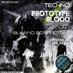 Art Style : Techno | Prototype Blood With DJ Áder | Episode 19 [Part 1] : Silvano Scarpetta