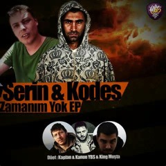 Serin - Zamanım Yok 2 (Ft.Kodes, Kara Kaplan, KanunYBS, King Muşta) (Prod.Can ODABAŞI)