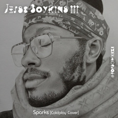 @JesseBoykins3rd - Sparks [@Coldplay Cover]