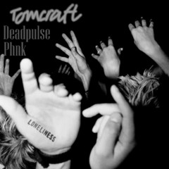 Tomcraft (OFFICIAL) - Loneliness ( LazrPhnk And DeadPulse Remix) Phnk Re - Fix