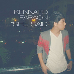 Kennard Faraon - "SHE SAID" (ORIGINAL)