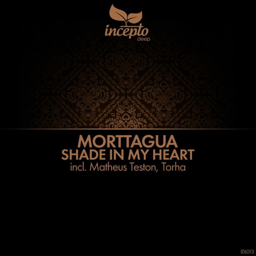 Morttagua - Shade In My Heart (Matheus Teston Remix) [Incepto Deep]