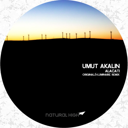 Umut Akalin - Alacati ( Luminaire Remix ) [Natural High]