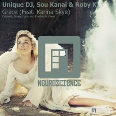 Grace - Unique DJ, Roby K, Sou Kanai, Karina Skye (Binary Form Vocal Remix)