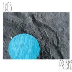 Ides - Prisms