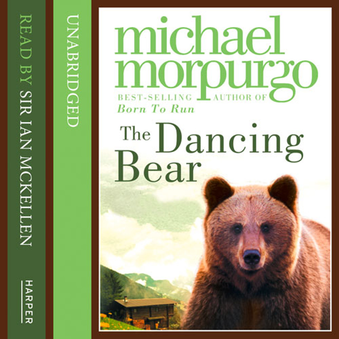 Stream Dancing Bear by Michael Morpurgo, read by Sir Ian McKellen
