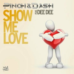 Pinch & Dash Feat Dee Dee - Show Me Love