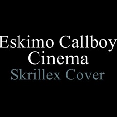 Eskimo Callboy - Cinema (Skrillex Benny Benassi Cover)