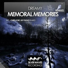 Dreamy - Memoral Memories (Chris Voro Remix) [Silver Waves Recordings]