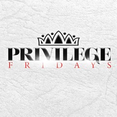 Privilege Fridays Minimix #3 - DJ D-KUTZ