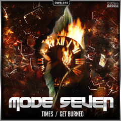 Mode Seven - Get Burned (Official HQ Preview)