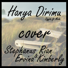 Hanya Dirimu (Dygta Ft Meda) cover @StephanusRian & @vina_kimberly
