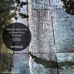 Michael & Levan and Stiven Rivic - Uranium (TiNi TuN Remix)[Stripped Recordings]