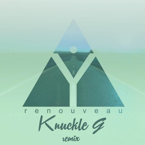 Younker - Renouveau (Knuckle G Remix)
