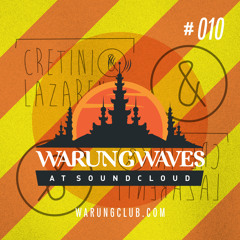 Cretini&Lazarenti @ Warung Waves - Exclusive Set #010