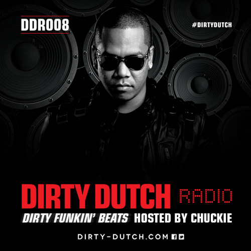 DDR008 - Dirty Dutch Radio by Chuckie