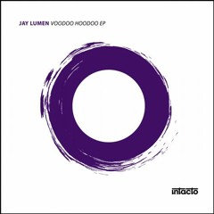 Jay Lumen - Voodoo Hoodoo (Original Mix) Low Quality Preview