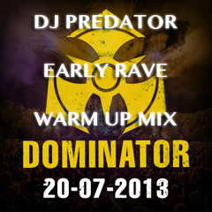 DJ Predator - Dominator 2013 Early Rave Warm Up Mix