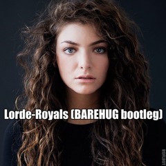 Royals (BAREHUG remix)