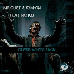 Mr Quiet & Sym-on Feat. MC KID - Guess who's back -