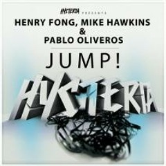 Henry Fong, Mike Hawkins & Pablo Oliveros - JUMP! (Out now on Hysteria!)