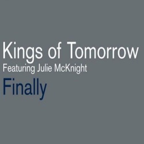 Kings Of Tomorrow Feat. Julie McKnight - Finally (Tosel & Hale Remix) [Free Download]