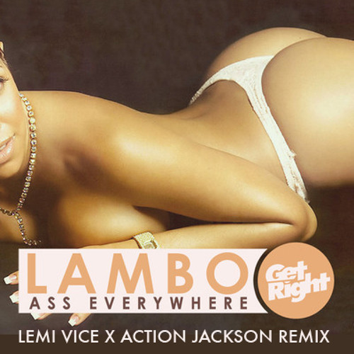 Lambo - Ass Everywhere (Lemi Vice X Action Jackson Remix)