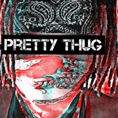 Pretty Thug