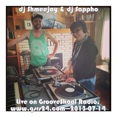 dj ShmeeJay & dj Sappho - GrooveSkool Radio - Live - 2013-07-14