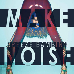 Make Noise