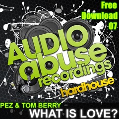 [FREEDOWNLOAD7] Pez & Tom Berry - What is Love?