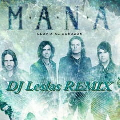 Mana - Lluvia al Corazón (Eloy.G Remix)