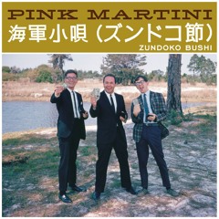 Pink Martini - Zundoko-bushi
