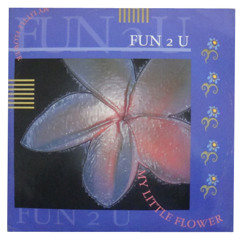 Fun 2 U - My Little Flower (Factory Team Mix)