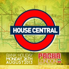 HOUSE CENTRAL - BANK HOLIDAY MON 26TH AUG @ PACHA (LONDON) hotsteppa mix