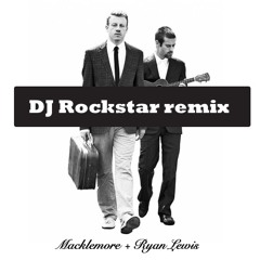 Macklemore - Cant Hold Us (DJ Rockstar house remix)