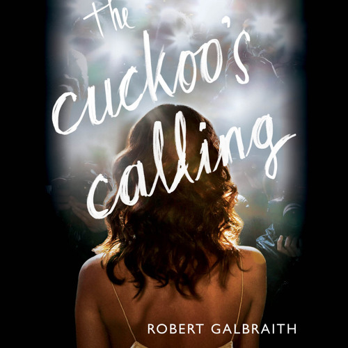 The Cuckoo's Calling by Robert Galbraith (J.K. Rowling!)- Audiobook Excerpt