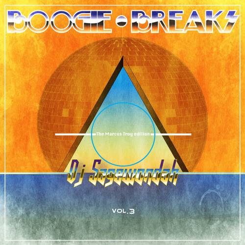 Boogie breaks vol.3! (The Marcus Troy Edition)