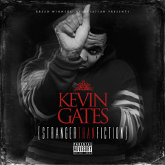 Kevin Gates - Change On Me Feat Percy Keith & Mista Cain