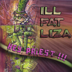 ILL FAT LIZA  -  Catnip Dealer - NKS prod 118