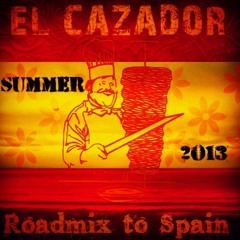 El Cazador - Summermix 2013 (Roadtrip to Spain)