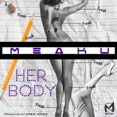 MEAKU - Her Body (Radio Edit)