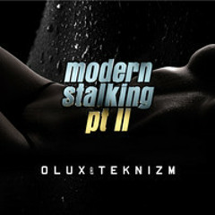 Olux & Teknizm - Modern Stalking (Tha Fruitbat Remix)